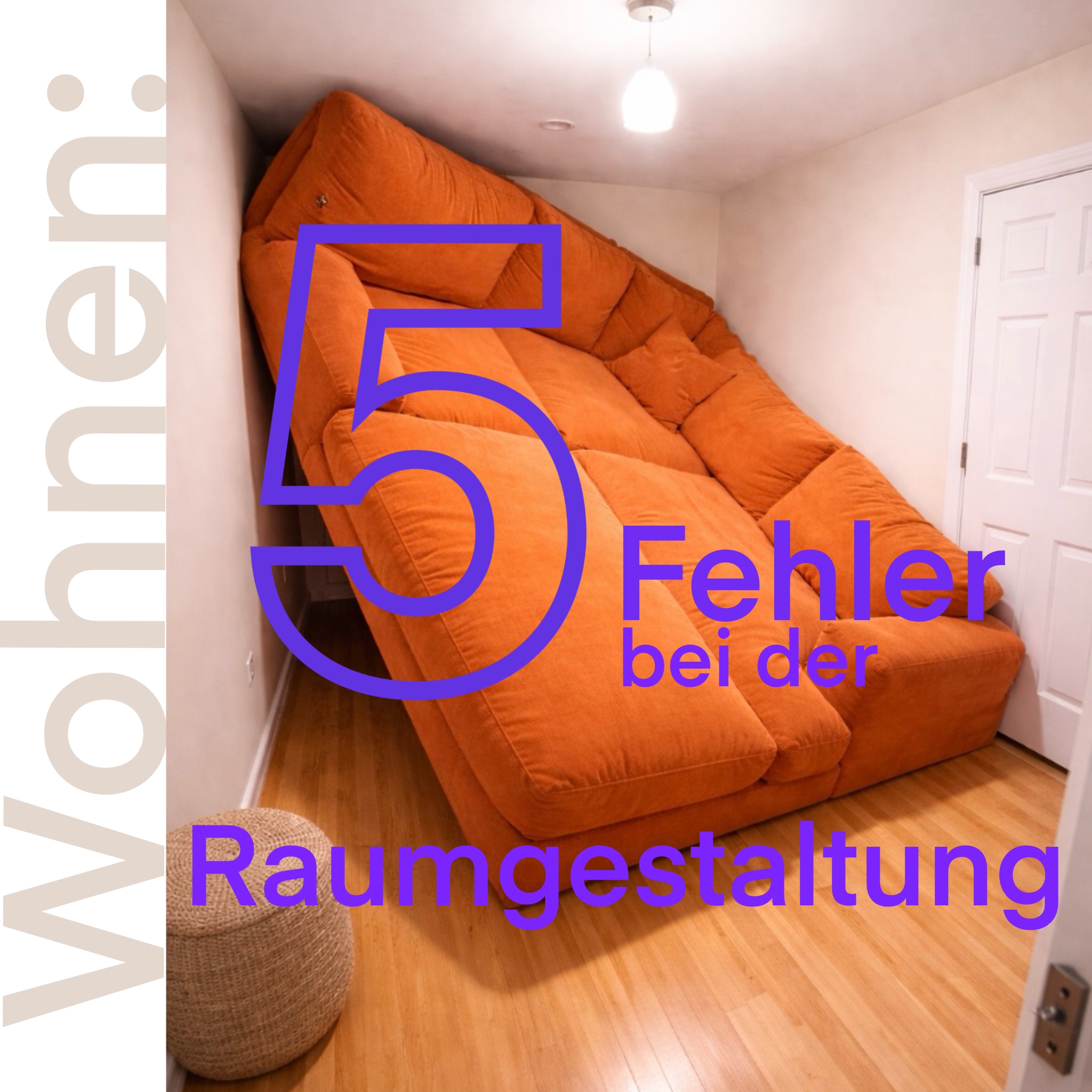 Die 5 zentralen Fehler bei der Raumgestaltung – und wie man sie vermeidet